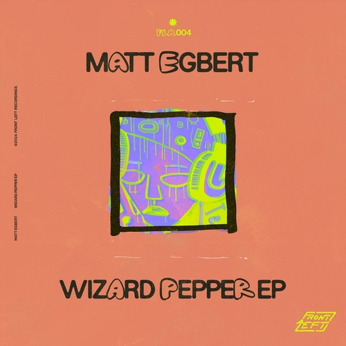 Matt Egbert - Wizard Pepper [FLR004]